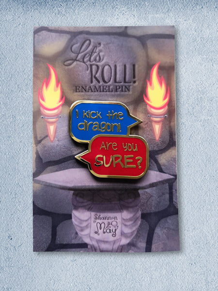 Are you SURE? Hard Enamel Pin - Let's Roll Tabletop RPG Pin Collection