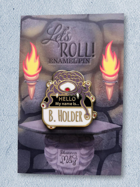 B. Holder Hard Enamel Pin - Let's Roll Tabletop RPG Pin Collection