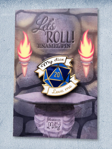 My Dice Love Me Hard Enamel Pin - Let's Roll Tabletop RPG Pin Collection